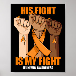 His Fight Is My Fight Hand Leukaemia Awareness Poster