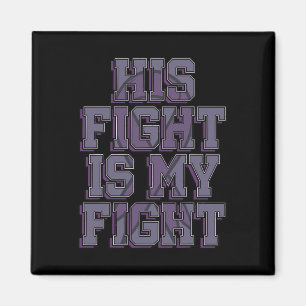 His Fight Is My Fight Heimerheimer Dementia Purple Magnet