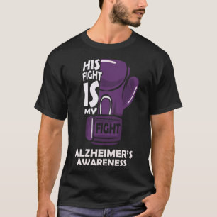 His Fight Is My Fight Heimerheimer's Awareness Box T-Shirt