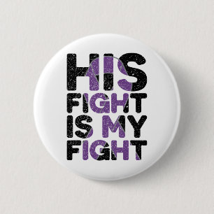 His Fight Is My Fight Heimerheimer's Awareness Dem 6 Cm Round Badge