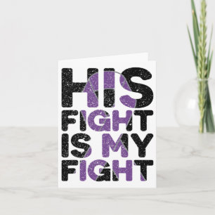 His Fight Is My Fight Heimerheimer's Awareness Dem Card