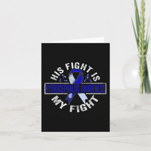 His fight is my fight Hydrocephalus Awareness 4 Card
