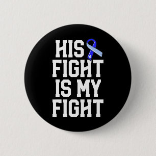 His Fight Is My Fight Hydrocephalus Awareness Blue 6 Cm Round Badge
