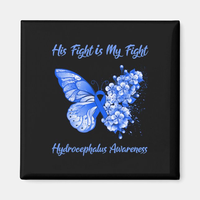 His Fight Is My Fight Hydrocephalus Awareness  Magnet (Front)