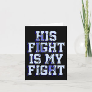 His Fight Is My Fight Hydrocephalus Awareness Warr Card