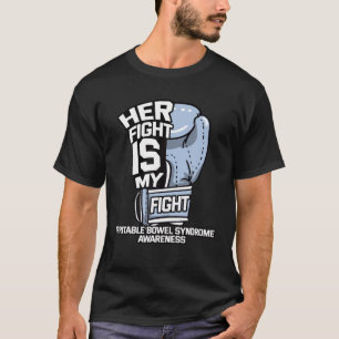 His Fight Is My Fight IBS Irritable Bowel Syndrome T-Shirt