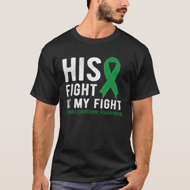 His fight is my fight Kabuki Syndrome T-Shirt (Front)