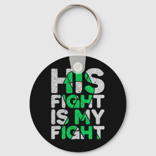 His Fight Is My Fight Kidney Disease Key Ring