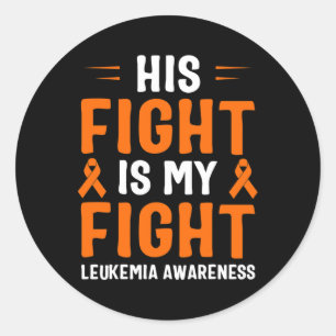 His Fight Is My Fight Leukaemia Awareness 2 Classic Round Sticker