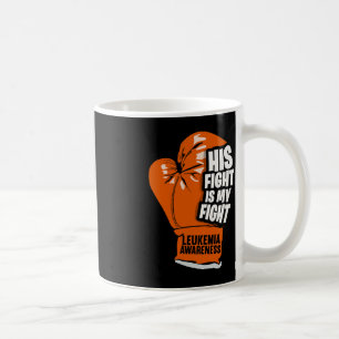 His Fight Is My Fight Leukaemia Awareness 3 Coffee Mug