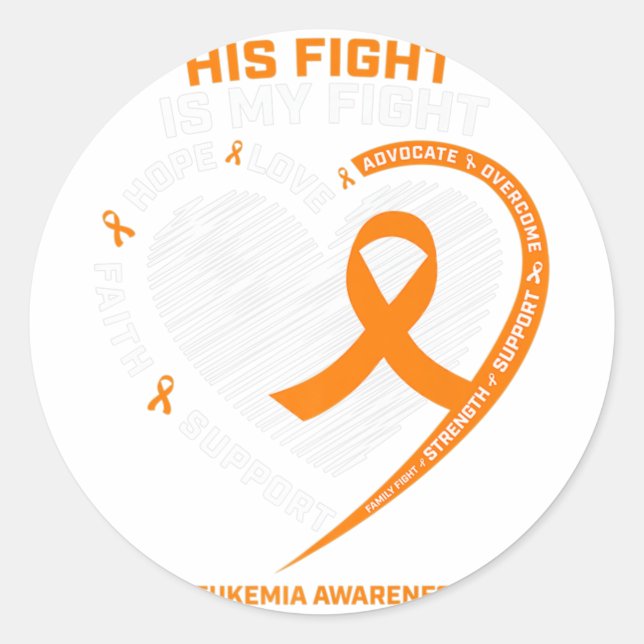 His Fight Is My Fight Leukaemia Awareness Gifts Me Classic Round Sticker (Front)