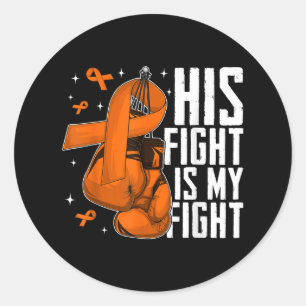 His Fight Is My Fight Leukaemia Awareness Month Or Classic Round Sticker