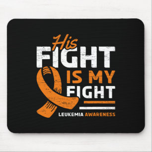 His Fight Is My Fight Leukaemia Awareness Support Mouse Pad