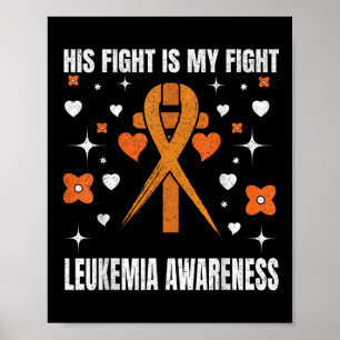 His Fight Is My Fight Leukaemia Awareness Support  Poster