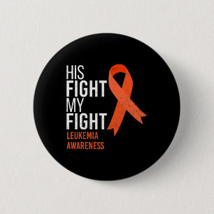 His Fight is My Fight Leukaemia Cancer Awareness M 6 Cm Round Badge