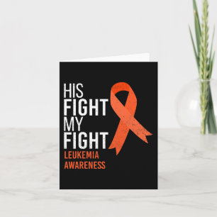 His Fight is My Fight Leukaemia Cancer Awareness M Card