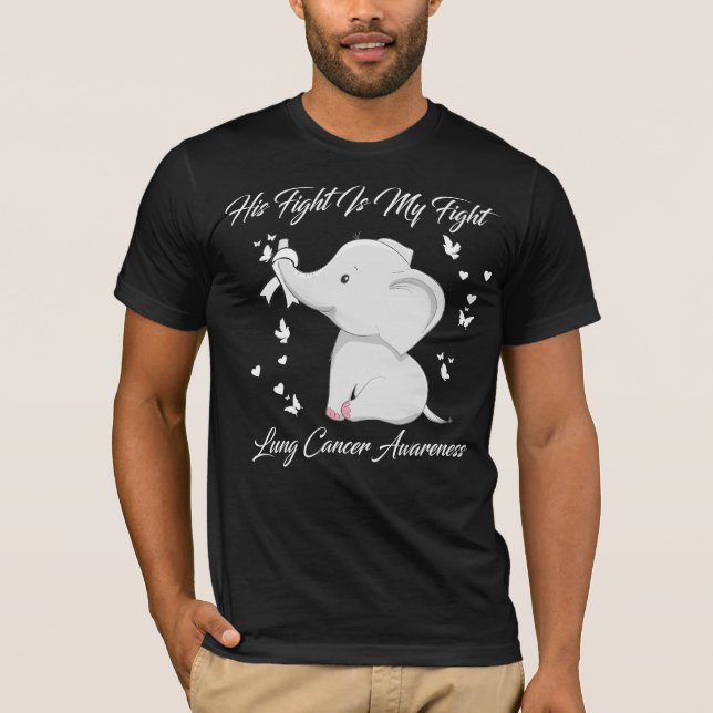 His Fight Is My Fight Lung Cancer Awareness Elepha T-Shirt (Front)