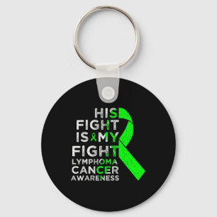 His Fight Is My Fight Lymphoma Blood Cancer Awaren Key Ring