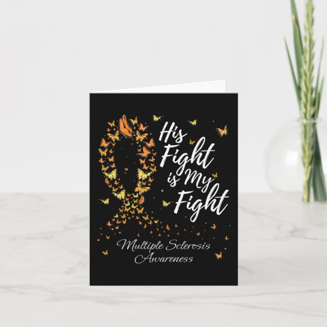 His Fight Is My Fight Ms Multiple Sclerosis Awaren Card (Front)