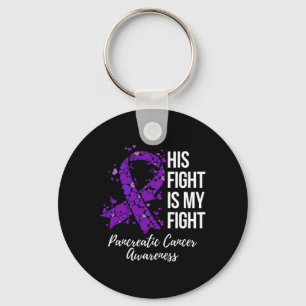 His Fight Is My Fight Pancreatic Cancer Awareness Key Ring