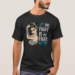 His Fight Is My Fight Puzzle Piece Strong Woman Au T-Shirt
