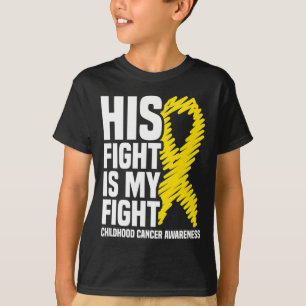 His Fight Is My Fight Ribbon Childhood Cancer Awar T-Shirt