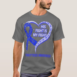 His Fight Is My Fight Ribbon Heart Histiocytosis A T-Shirt