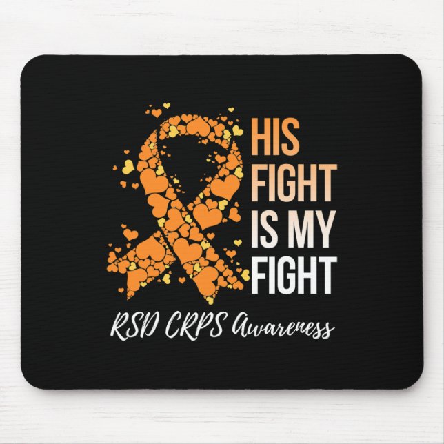 His Fight Is My Fight Rsd Crps Awareness 1  Mouse Pad (Front)