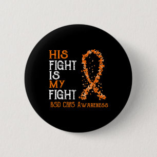 His Fight Is My Fight RSD CRPS Awareness 3 6 Cm Round Badge