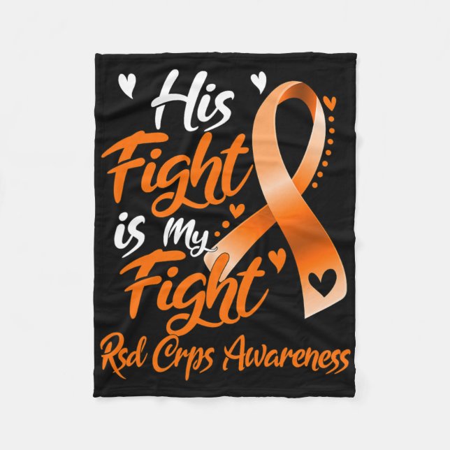 His Fight Is My Fight Rsd Crps Awareness  Fleece Blanket (Front)