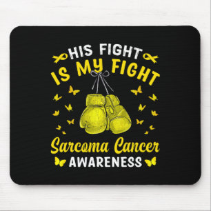 His Fight Is My Fight Sarcoma Cancer Awareness Box Mouse Pad