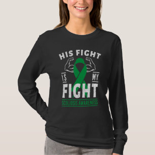 His Fight Is My Fight Scoliosis Awareness Month Gr T-Shirt