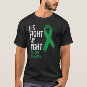 His Fight is My Fight Scoliosis Awareness Month Gr T-Shirt