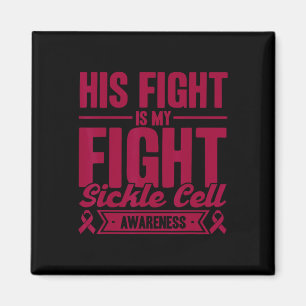 His Fight Is My Fight Sickle Cell Awareness 1 Magnet