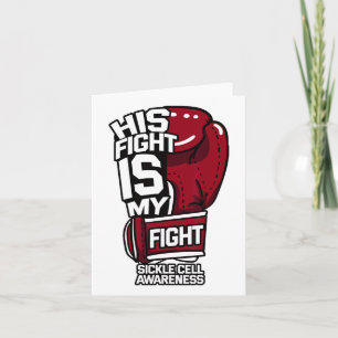 His Fight Is My Fight Sickle Cell Awareness Burgun Card