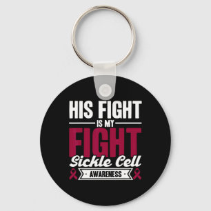 His Fight Is My Fight Sickle Cell Awareness Key Ring