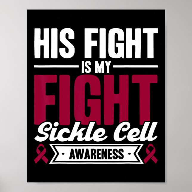 His Fight Is My Fight Sickle Cell Awareness  Poster (Front)