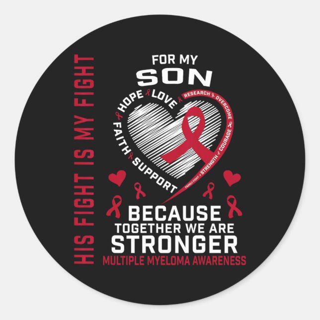His Fight Is My Fight Son Multiple Myeloma Awarene Classic Round Sticker (Front)