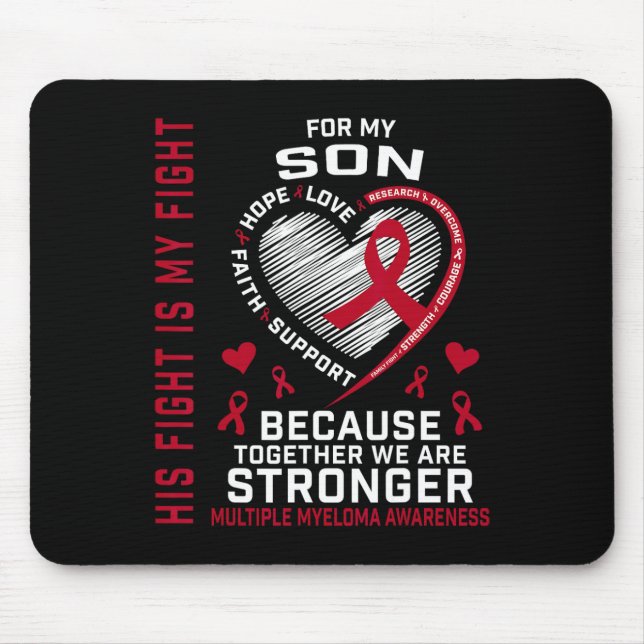 His Fight Is My Fight Son Multiple Myeloma Awarene Mouse Pad (Front)