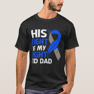 His Fight Is My Fight T1D Dad Type 1 Diabetes T-Shirt