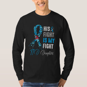 His Fight is My Fight T1D Daughter Diabetes Awaren T-Shirt