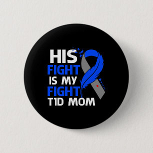 His Fight Is My Fight T1d Mum Type 1 Diabetes Awar 6 Cm Round Badge