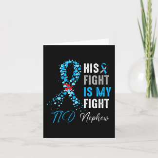 His Fight is My Fight T1D Nephew Diabetes Awarenes Card