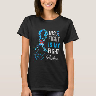 His Fight Is My Fight T1d Nephew Diabetes Awarenes T-Shirt
