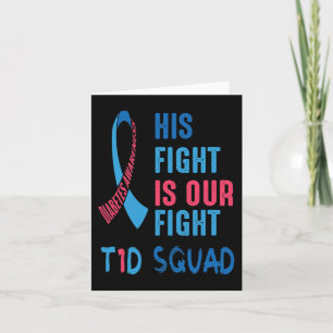 His Fight Is Our Fight Diabetes Awareness Day T1D  Card