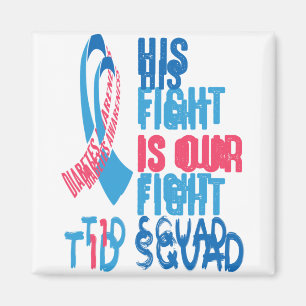His Fight Is Our Fight Diabetes Awareness Day T1D  Magnet