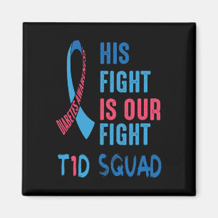 His Fight Is Our Fight Diabetes Awareness Day T1d Magnet
