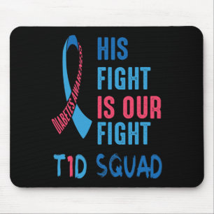 His Fight Is Our Fight Diabetes Awareness Day T1d  Mouse Pad
