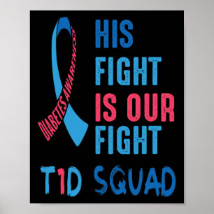 His Fight Is Our Fight Diabetes Awareness Day T1d  Poster