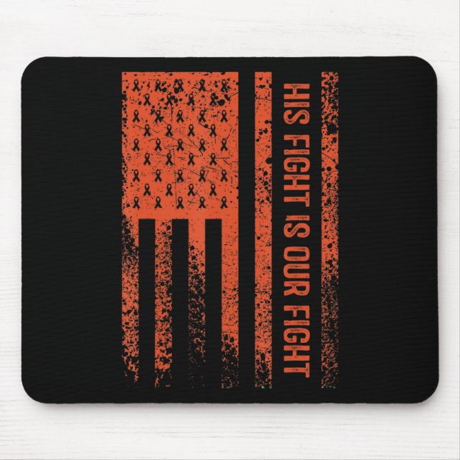 His Fight Is Our Fight Leukaemia Awareness 8 Mouse Pad (Front)
